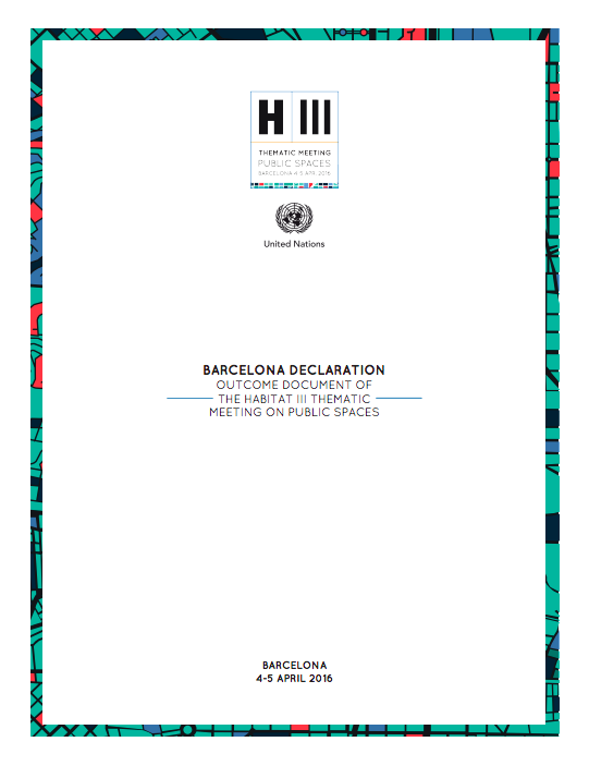 Barcelona Declaration on Public Spaces for Habitat III
