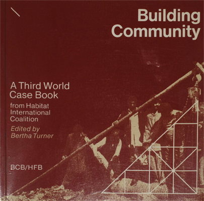 Document: Building Community, Ed. Bertha Turne, Building Community Books, London, 1988 – John F C Turner