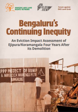 New publication from India: Bengaluru’s Continuing Inequity – An Eviction Impact Assessment of Ejipura/Koramangala