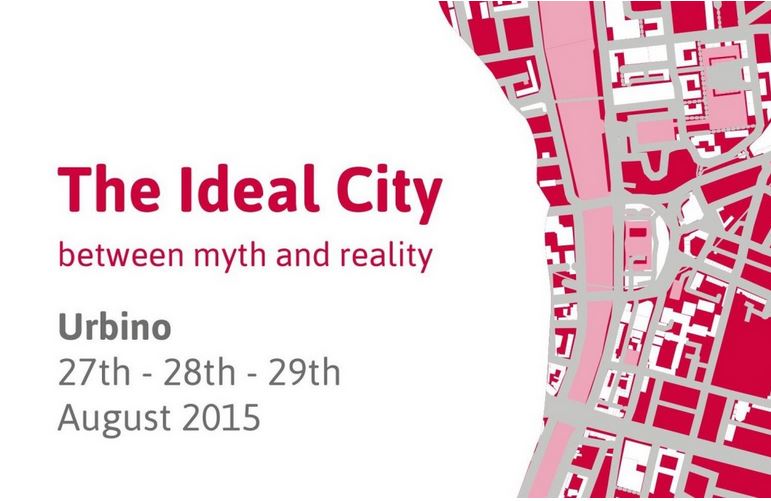 The Ideal City: between myth and reality