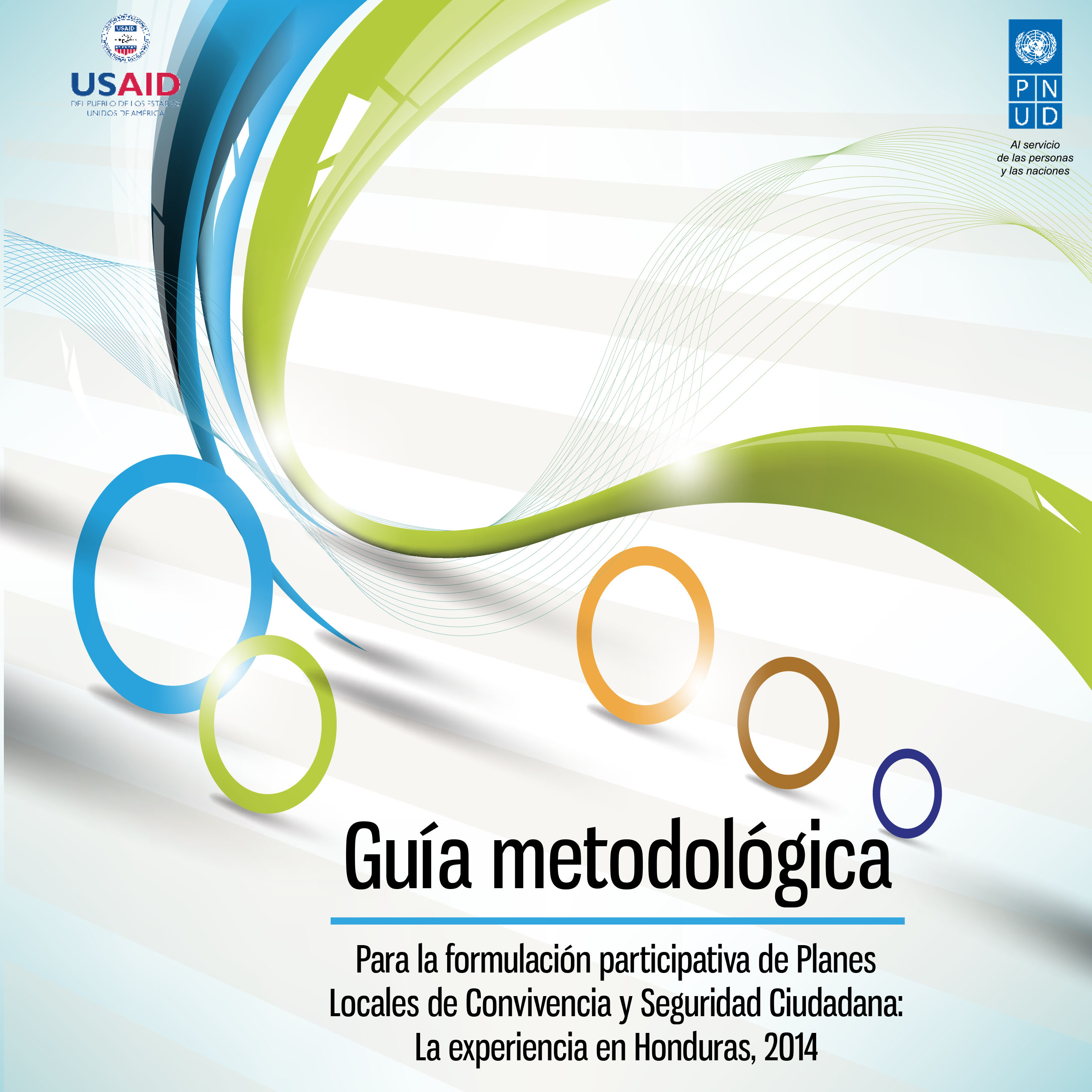 Guía metodológica para la formulación participativa de Planes Locales de Convivencia y Seguridad Ciudadana: La experiencia en Honduras, 2014