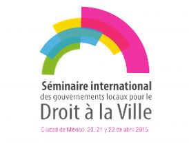 Séminaire international des gouvernements locaux pour le droit à la Ville