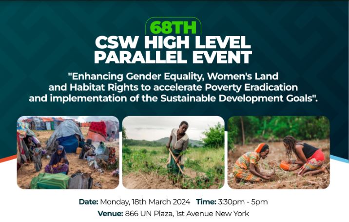 Enhancing gender equality, women’s land and habitat rights to accelerate poverty eradication and implementation of the Sustainable Development Goals – event at the CSW68