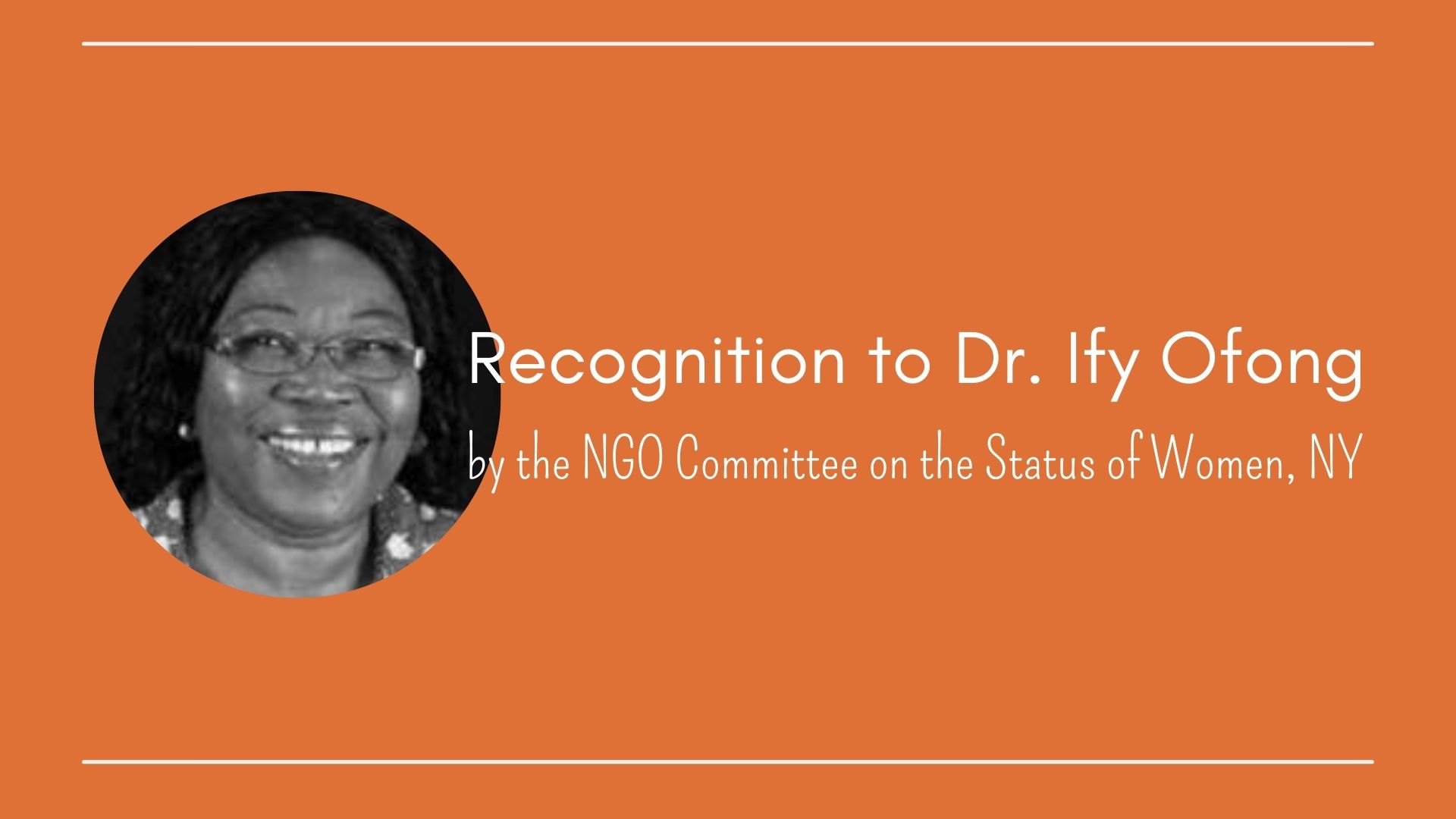 Reconnaissance au Dr. Ify Ofong par le Comité des ONG sur le statut des femmes, NY
