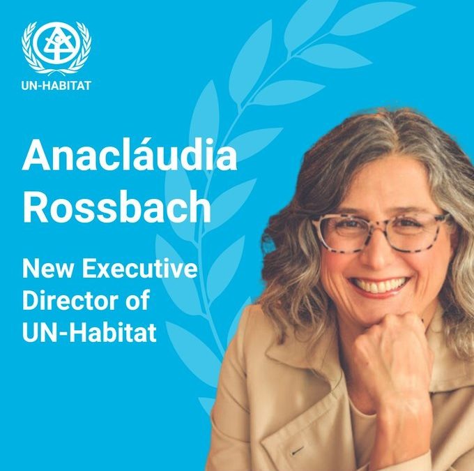 Nombramiento de Anacláudia Rossbach como nueva Directora Ejecutiva de ONU-Hábitat